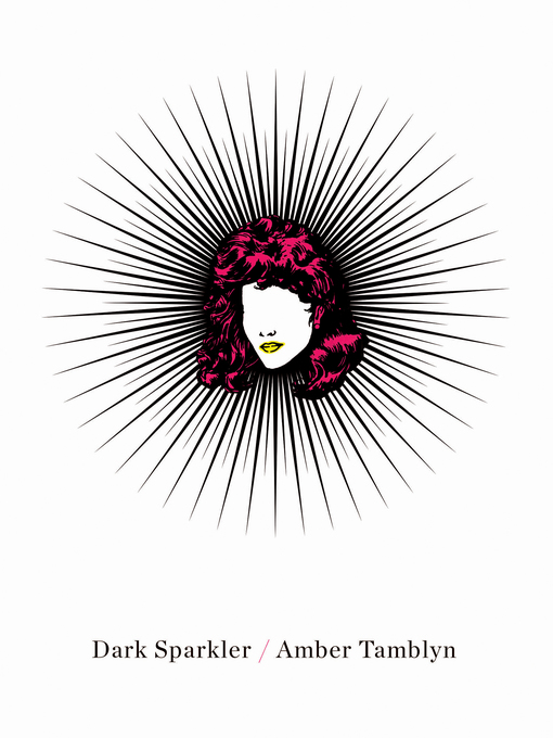 Title details for Dark Sparkler by Amber Tamblyn - Available